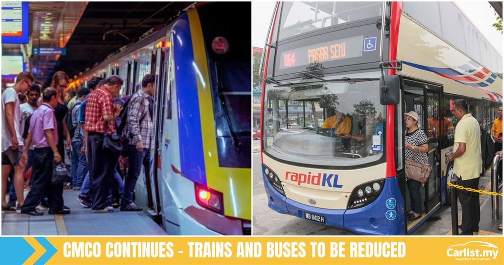 CMCO To Continue - Frequency Of Train and Buses To Be Reduced