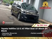 2016 Toyota Vellfire 2.5 G MPV AT Pilot Seat AT Black On Black NIK 2016 [ GARANSI 5TH ]