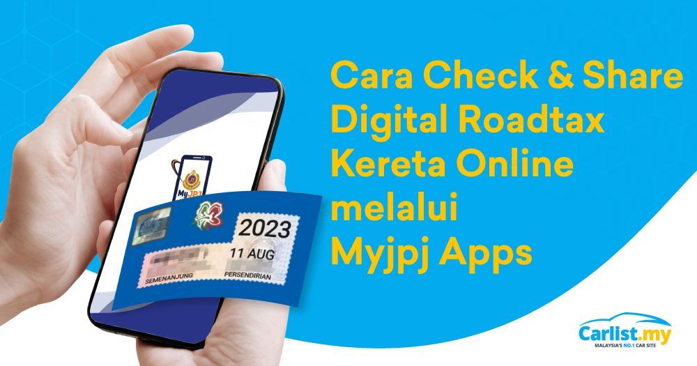 Cara Check dan Share Digital Roadtax Kereta Online melalui Myjpj Apps ...