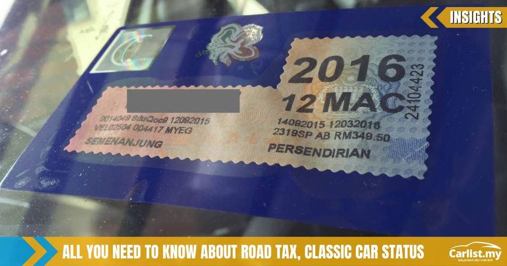 All You Need To Know About Road Tax Classic Car Status Insights Carlist My