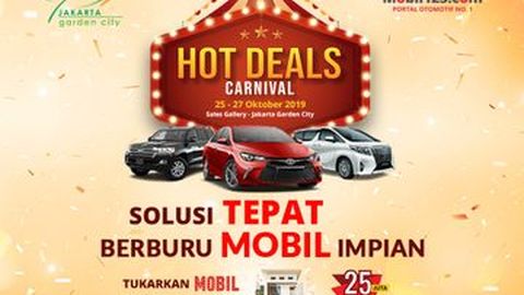 Hot Deals Carnival 2019, Dapatkan Mobil Impian dengan Beragam Kejutan